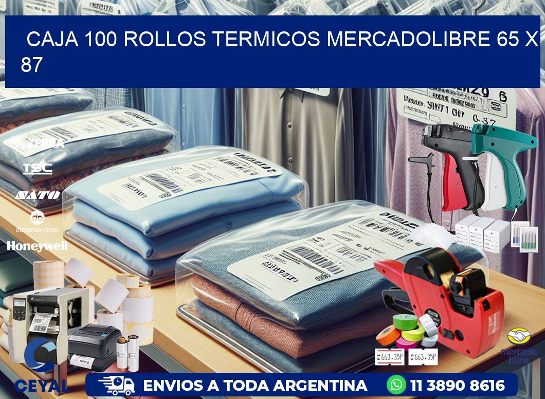 CAJA 100 ROLLOS TERMICOS MERCADOLIBRE 65 x 87
