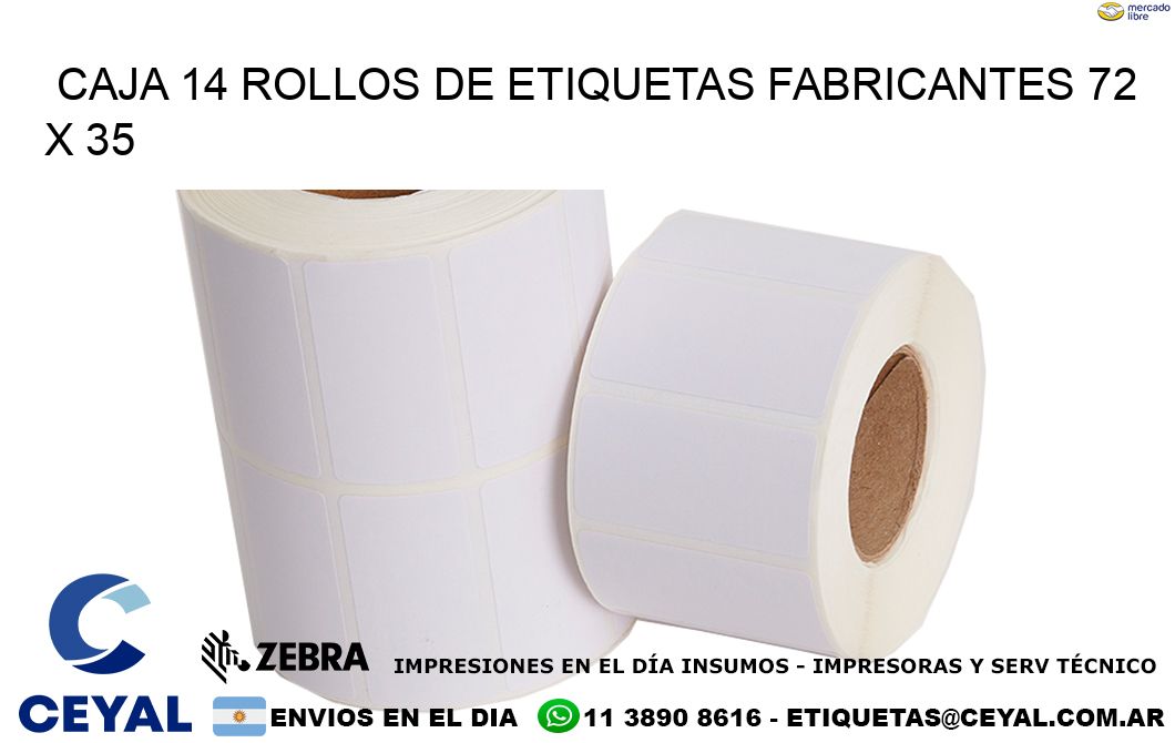 CAJA 14 ROLLOS DE ETIQUETAS FABRICANTES 72 x 35