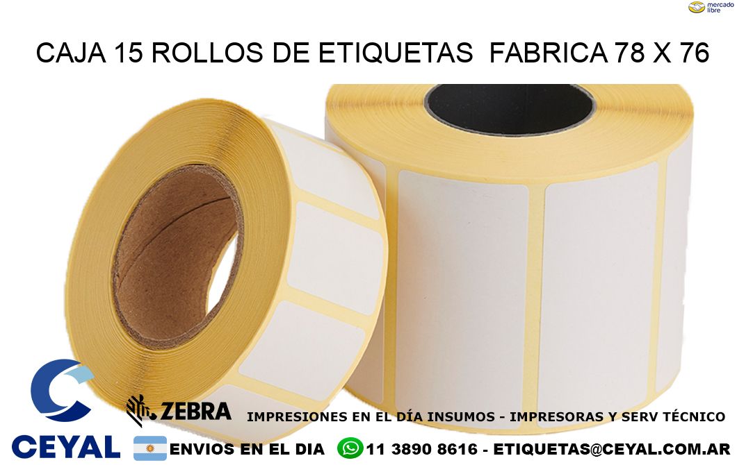CAJA 15 ROLLOS DE ETIQUETAS  FABRICA 78 x 76