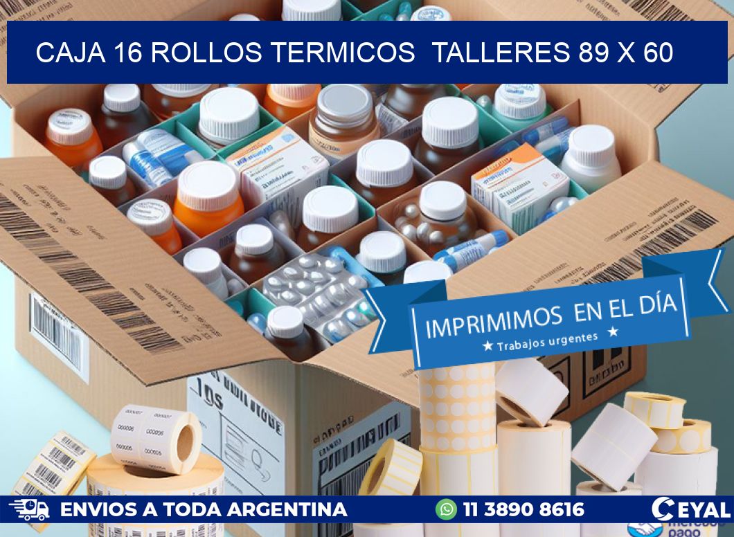 CAJA 16 ROLLOS TERMICOS  TALLERES 89 x 60