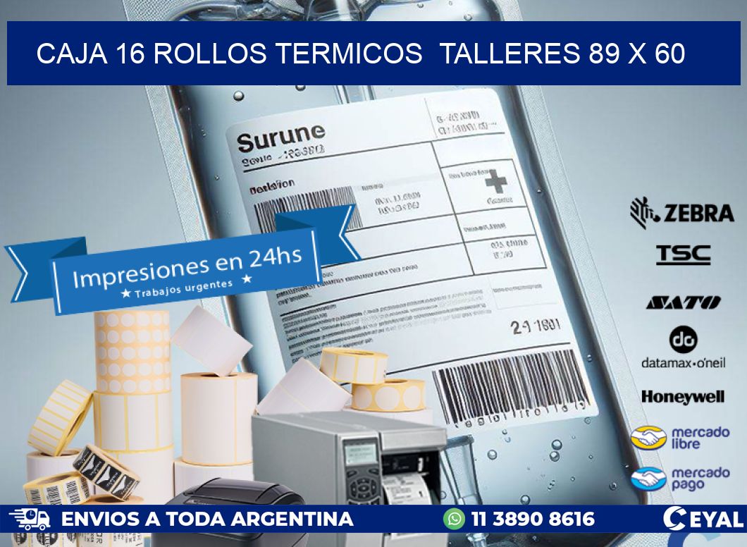 CAJA 16 ROLLOS TERMICOS  TALLERES 89 x 60