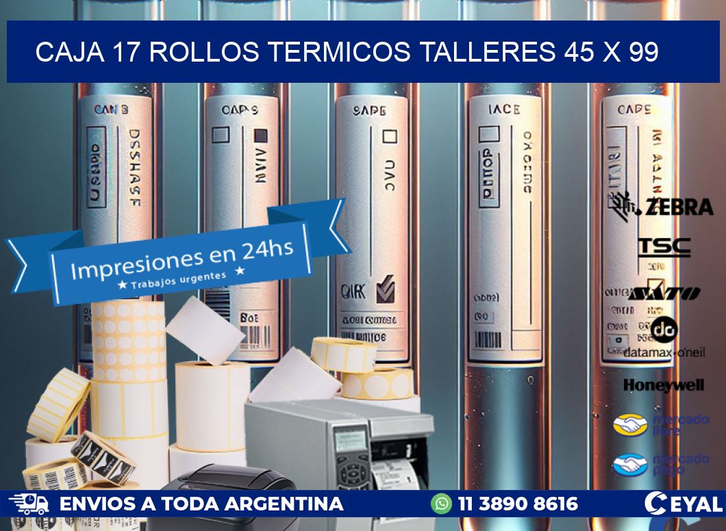 CAJA 17 ROLLOS TERMICOS TALLERES 45 x 99