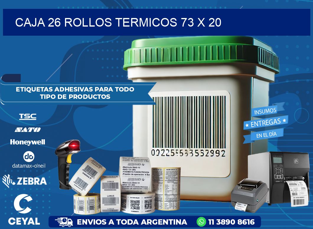 CAJA 26 ROLLOS TERMICOS 73 x 20