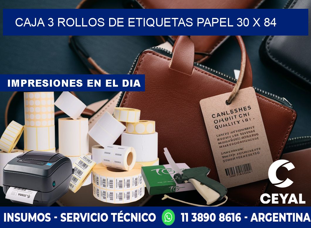 CAJA 3 ROLLOS DE ETIQUETAS PAPEL 30 x 84