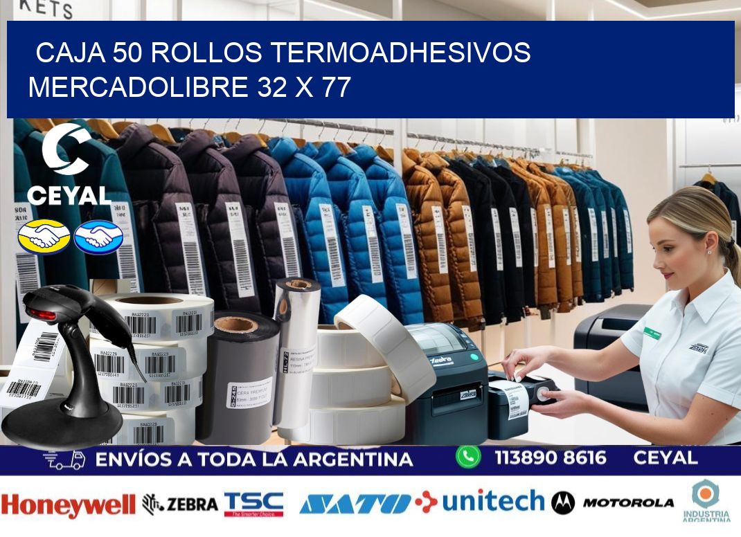 CAJA 50 ROLLOS TERMOADHESIVOS MERCADOLIBRE 32 x 77