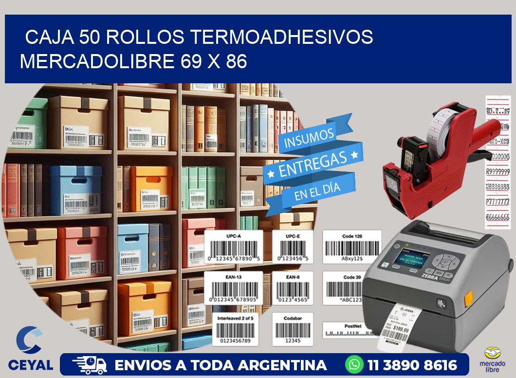CAJA 50 ROLLOS TERMOADHESIVOS MERCADOLIBRE 69 x 86