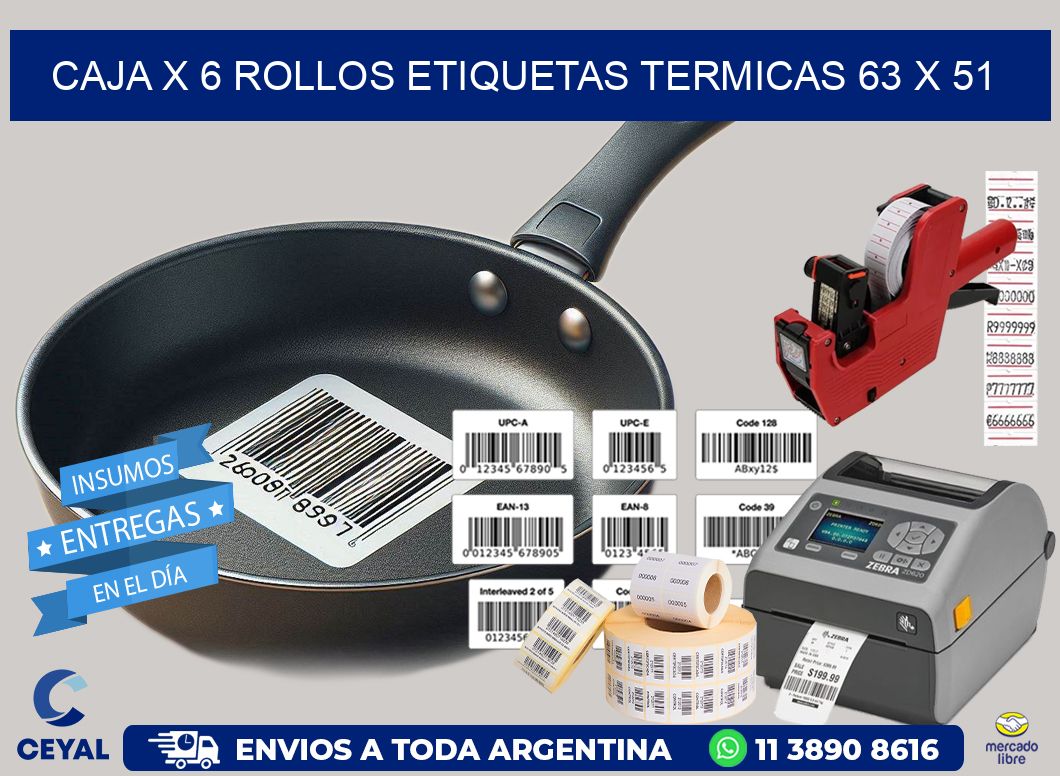 Caja X 6 Rollos Etiquetas termicas 63 x 51