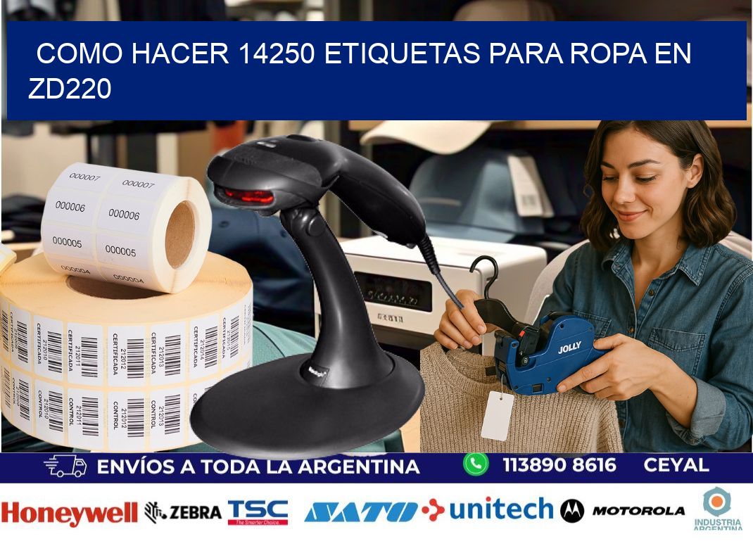 Como hacer 14250 etiquetas para ropa en zd220