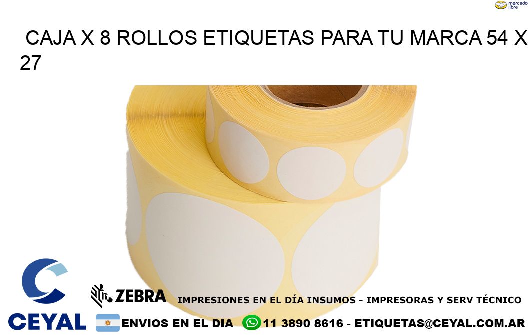 Caja X 8 Rollos Etiquetas para tu marca 54 x 27