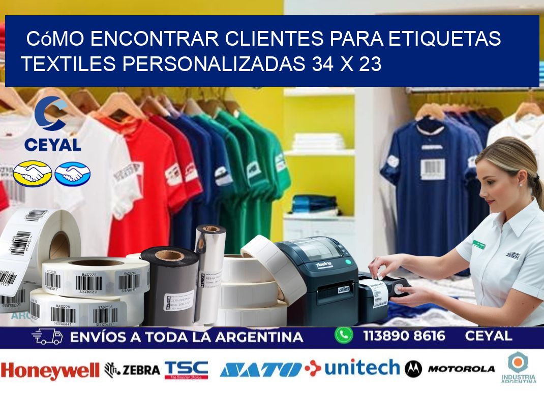 Cómo Encontrar Clientes para Etiquetas Textiles Personalizadas 34 x 23