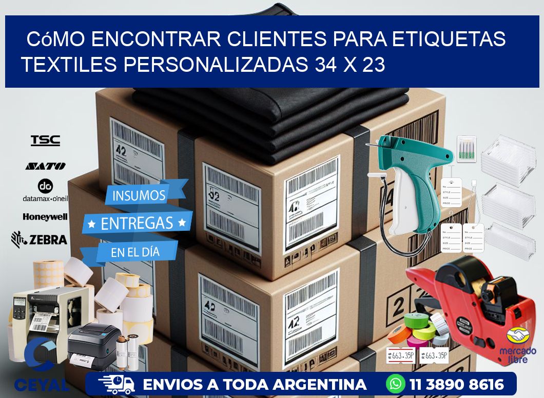 Cómo Encontrar Clientes para Etiquetas Textiles Personalizadas 34 x 23