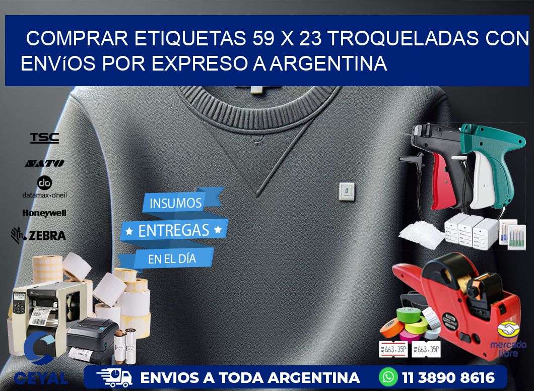 Comprar etiquetas 59 x 23 troqueladas con envíos por expreso a Argentina