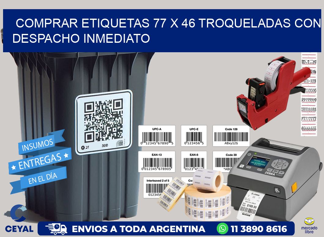 Comprar etiquetas 77 x 46 troqueladas con despacho inmediato