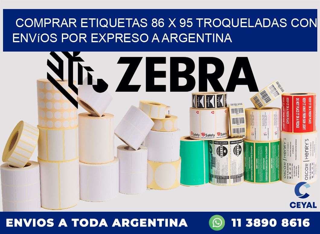 Comprar etiquetas 86 x 95 troqueladas con envíos por expreso a Argentina