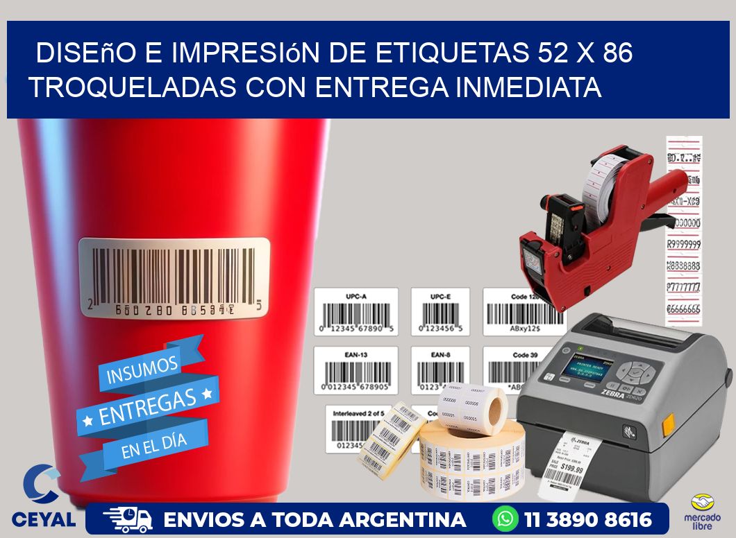 Diseño e impresión de etiquetas 52 x 86 troqueladas con entrega inmediata