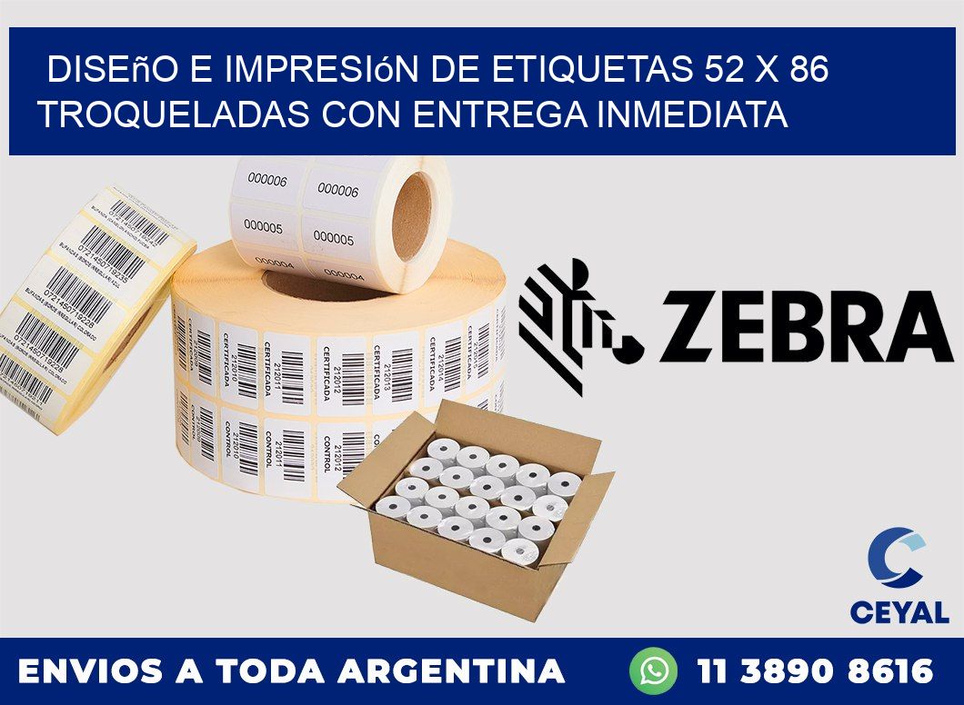 Diseño e impresión de etiquetas 52 x 86 troqueladas con entrega inmediata