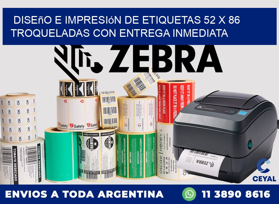 Diseño e impresión de etiquetas 52 x 86 troqueladas con entrega inmediata
