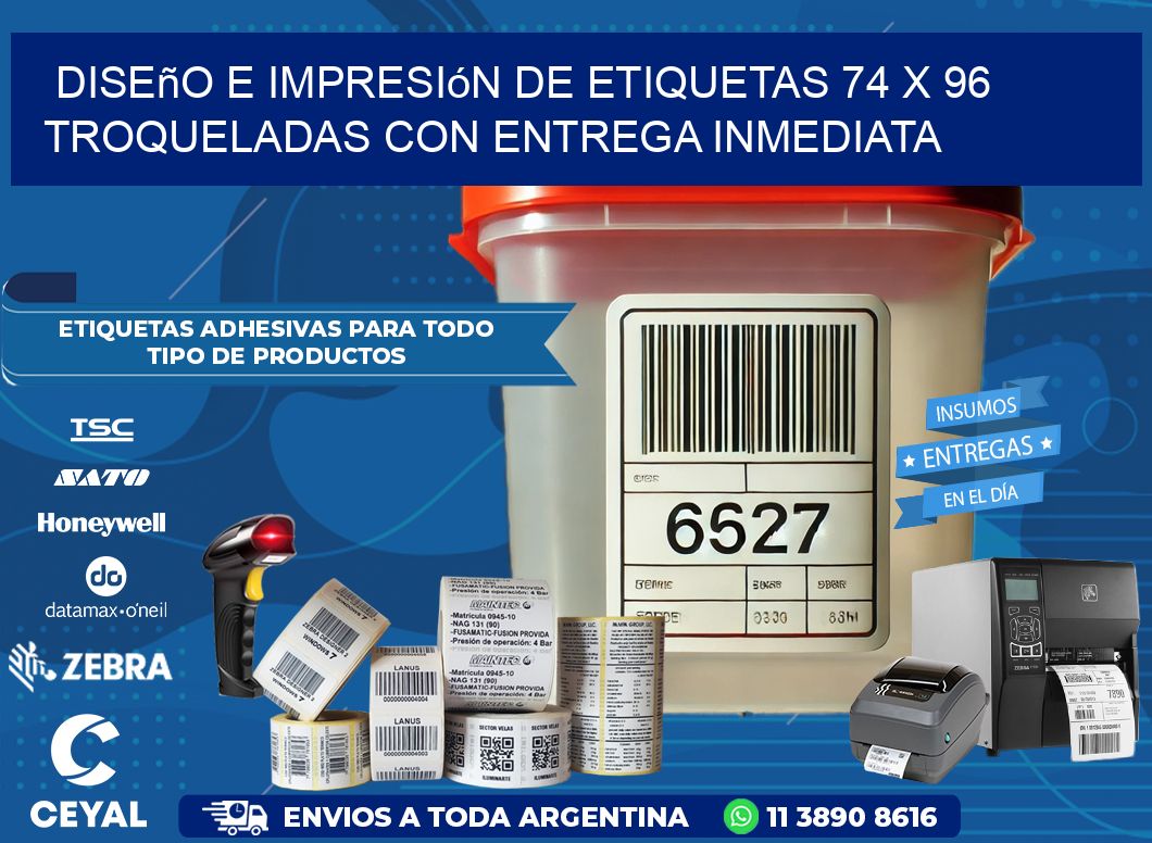 Diseño e impresión de etiquetas 74 x 96 troqueladas con entrega inmediata