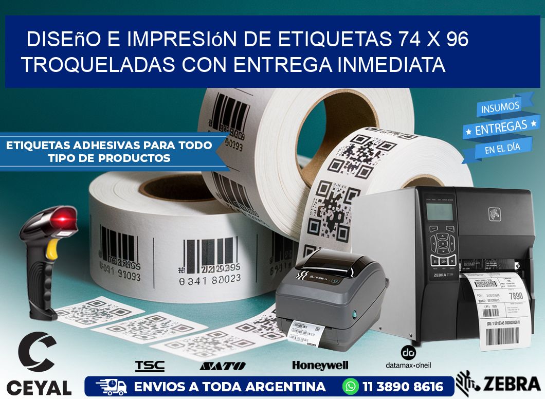 Diseño e impresión de etiquetas 74 x 96 troqueladas con entrega inmediata