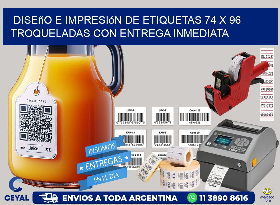 Diseño e impresión de etiquetas 74 x 96 troqueladas con entrega inmediata