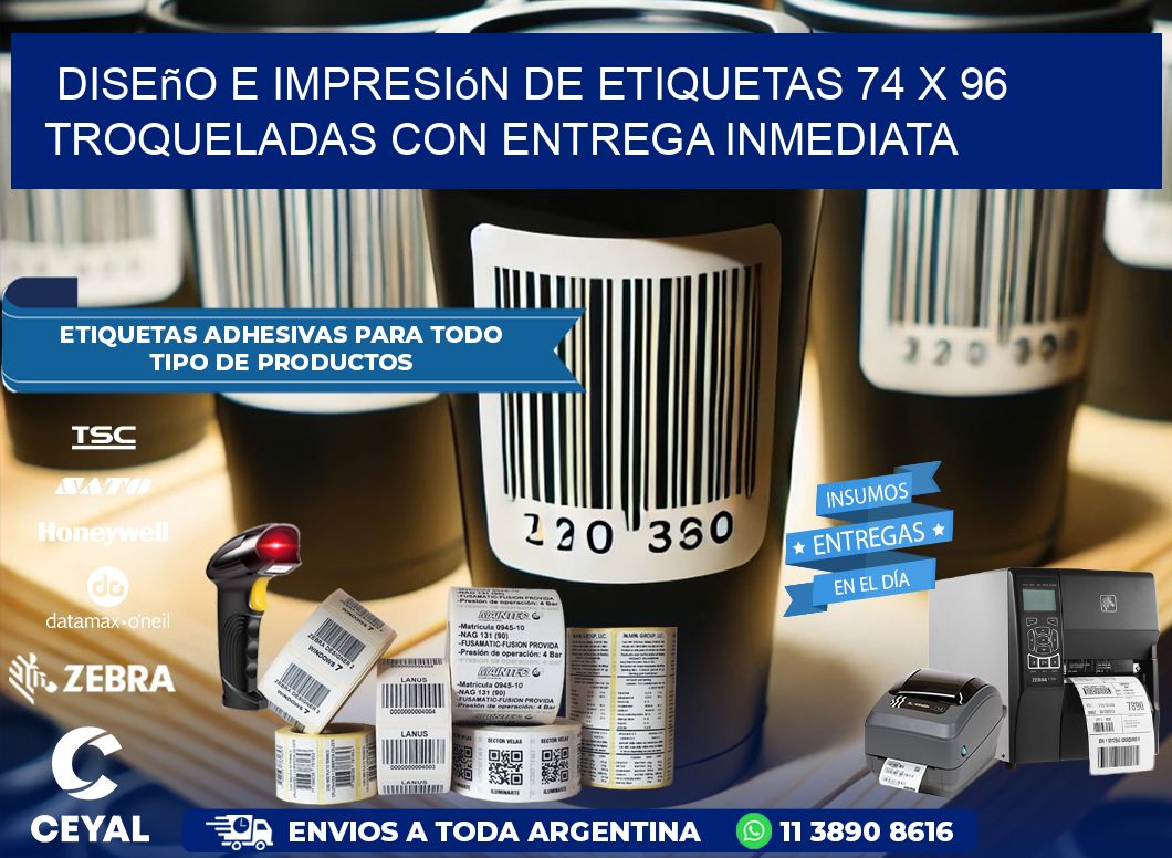 Diseño e impresión de etiquetas 74 x 96 troqueladas con entrega inmediata