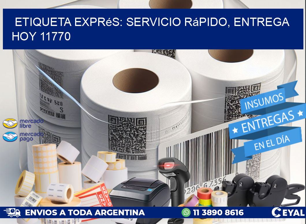 Etiqueta Exprés: Servicio Rápido, Entrega Hoy 11770