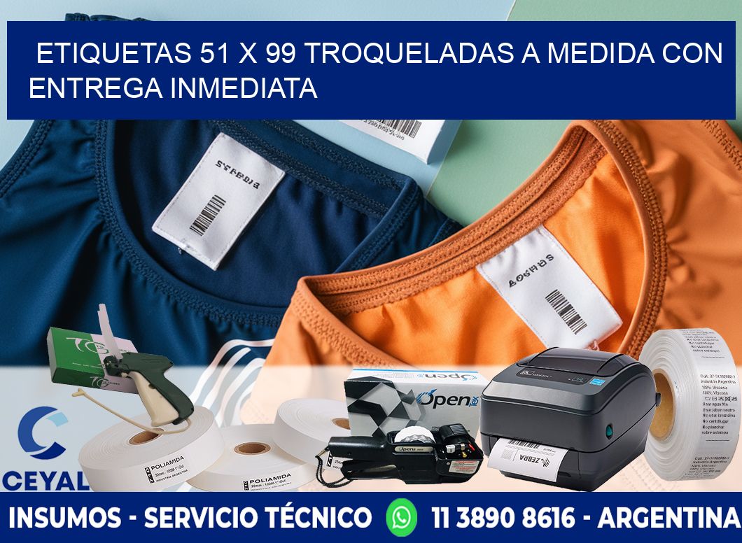 Etiquetas 51 x 99 troqueladas a medida con entrega inmediata