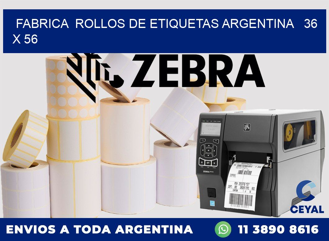 Fabrica  ROLLOS DE ETIQUETAS ARGENTINA   36 x 56