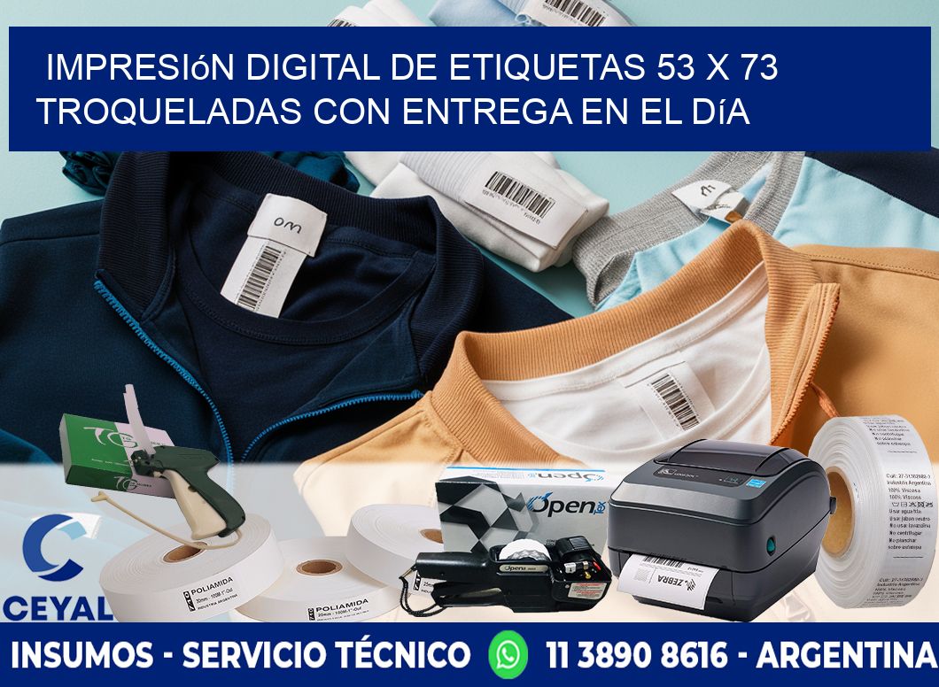 Impresión digital de etiquetas 53 x 73 troqueladas con entrega en el día