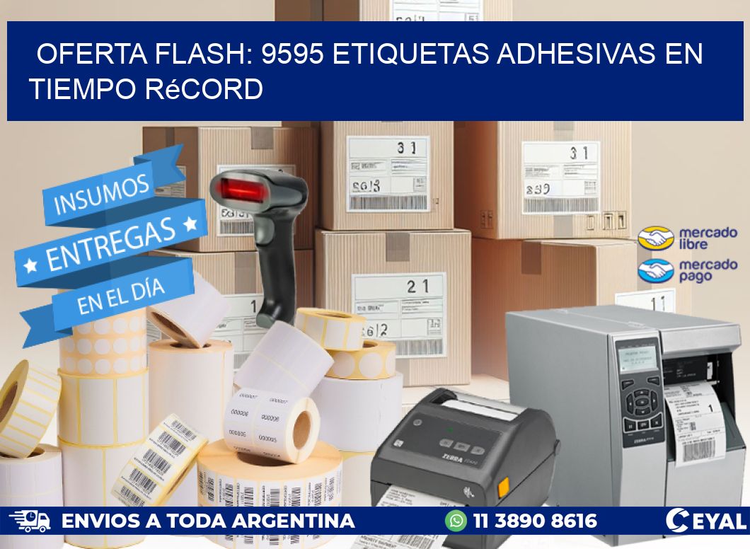 Oferta Flash: 9595 Etiquetas Adhesivas en Tiempo Récord