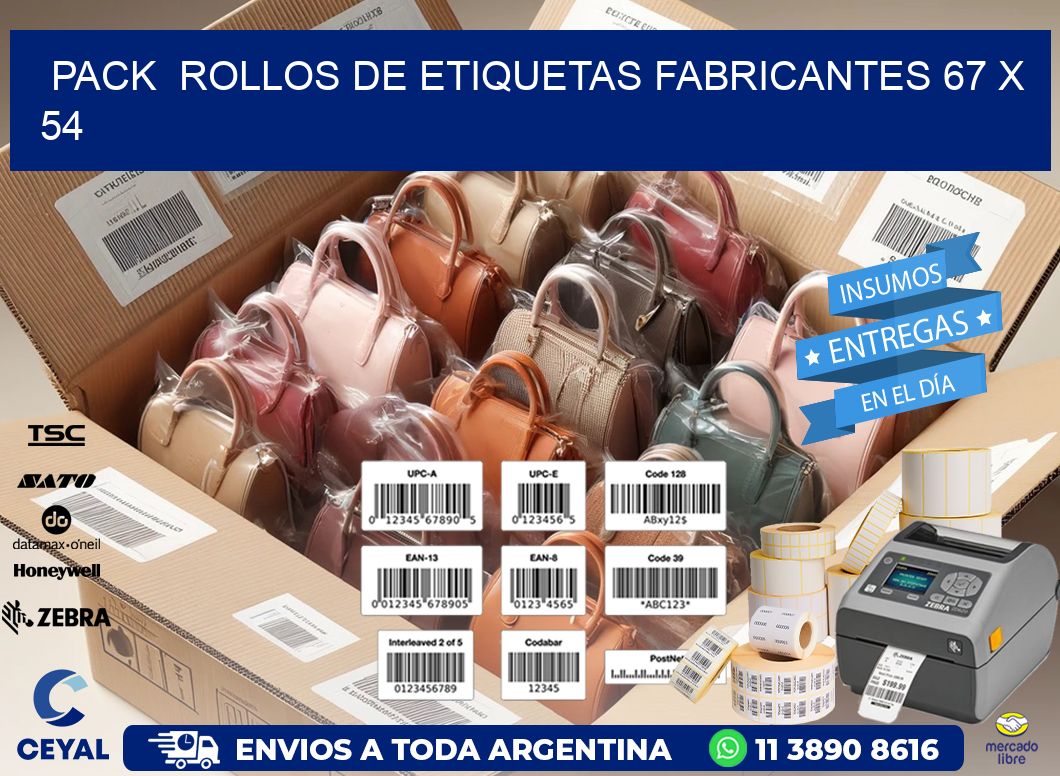 Pack  ROLLOS DE ETIQUETAS FABRICANTES 67 x 54