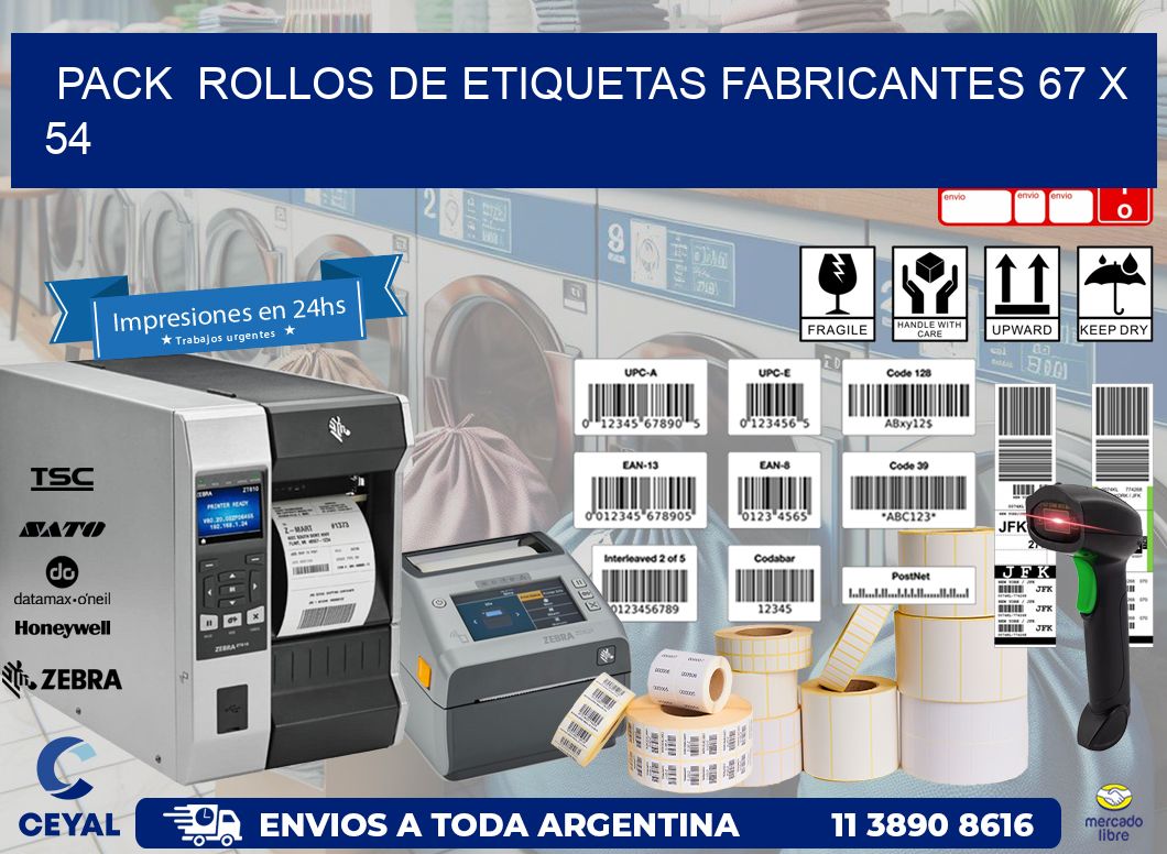 Pack  ROLLOS DE ETIQUETAS FABRICANTES 67 x 54