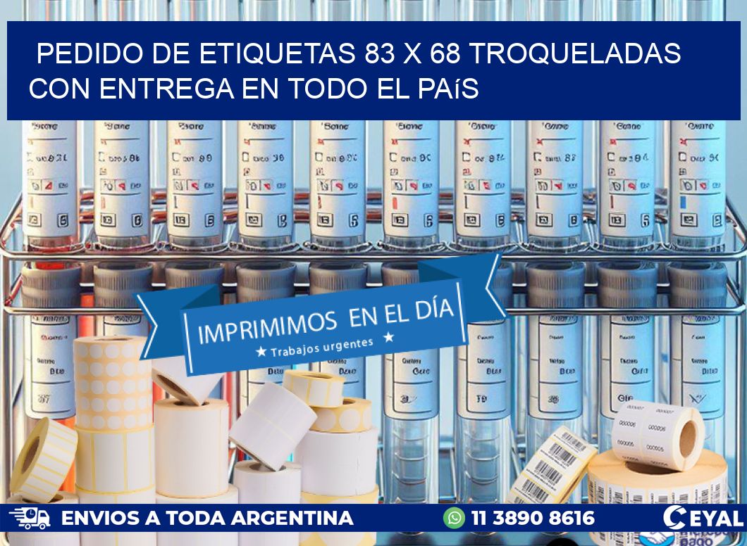 Pedido de etiquetas 83 x 68 troqueladas con entrega en todo el país