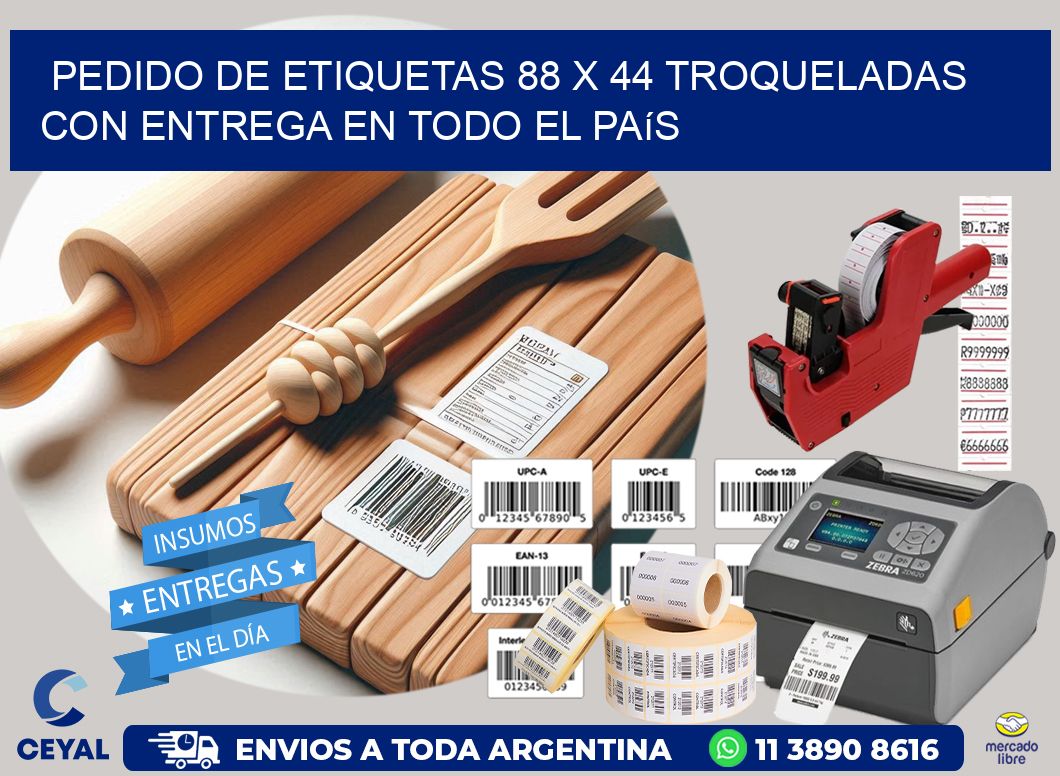 Pedido de etiquetas 88 x 44 troqueladas con entrega en todo el país