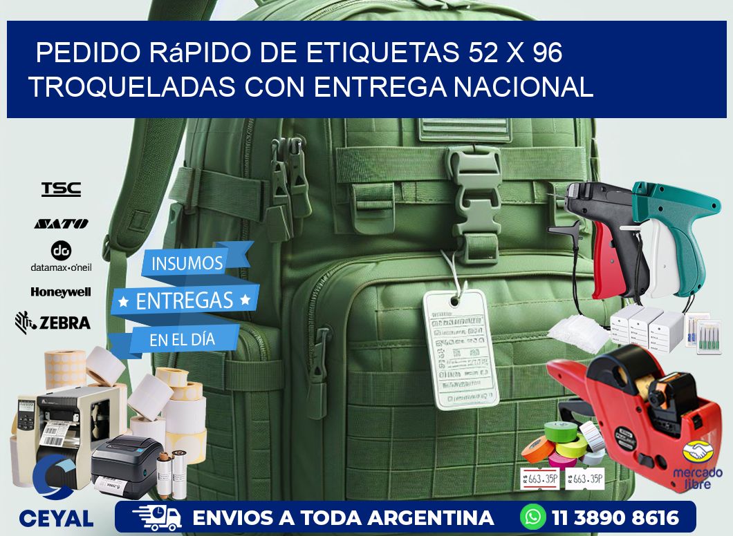 Pedido rápido de etiquetas 52 x 96 troqueladas con entrega nacional