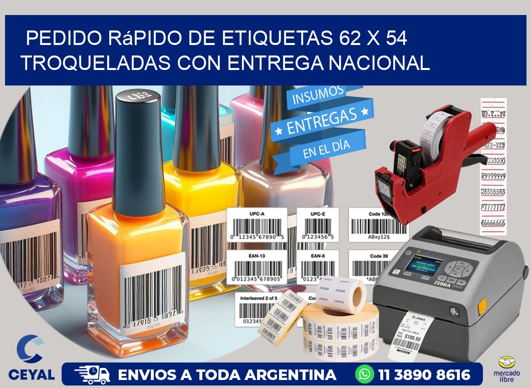 Pedido rápido de etiquetas 62 x 54 troqueladas con entrega nacional