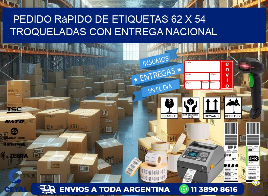 Pedido rápido de etiquetas 62 x 54 troqueladas con entrega nacional