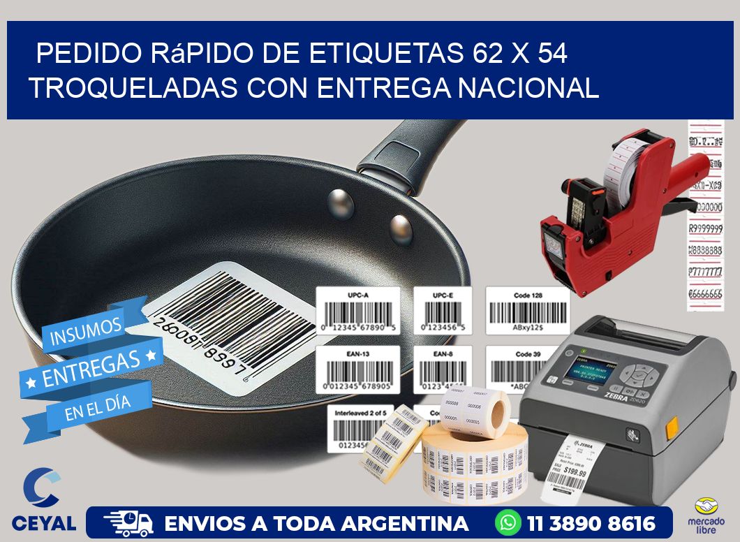 Pedido rápido de etiquetas 62 x 54 troqueladas con entrega nacional