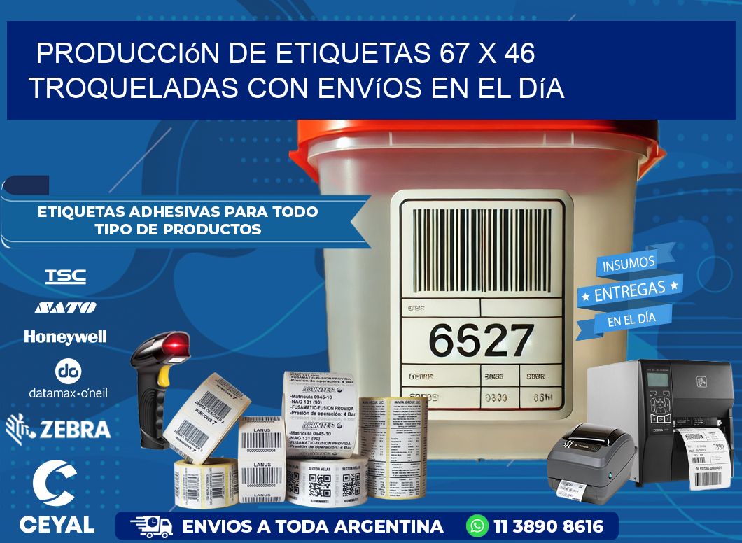 Producción de etiquetas 67 x 46 troqueladas con envíos en el día