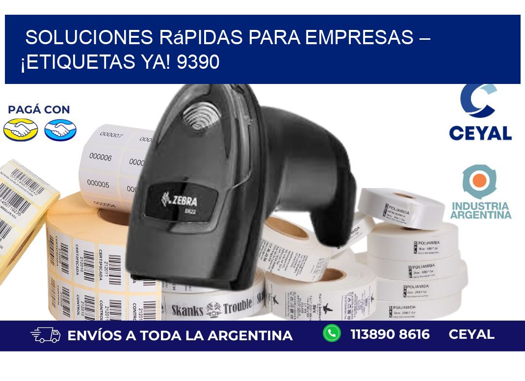Soluciones Rápidas para Empresas – ¡Etiquetas Ya! 9390