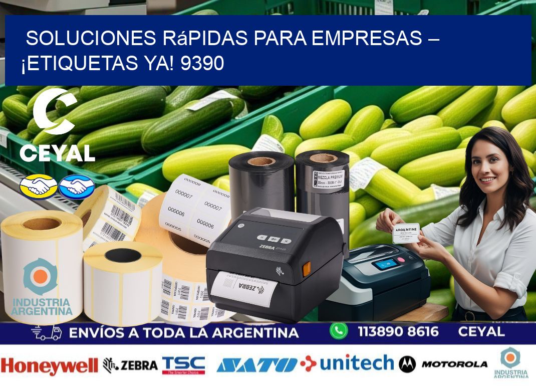 Soluciones Rápidas para Empresas – ¡Etiquetas Ya! 9390