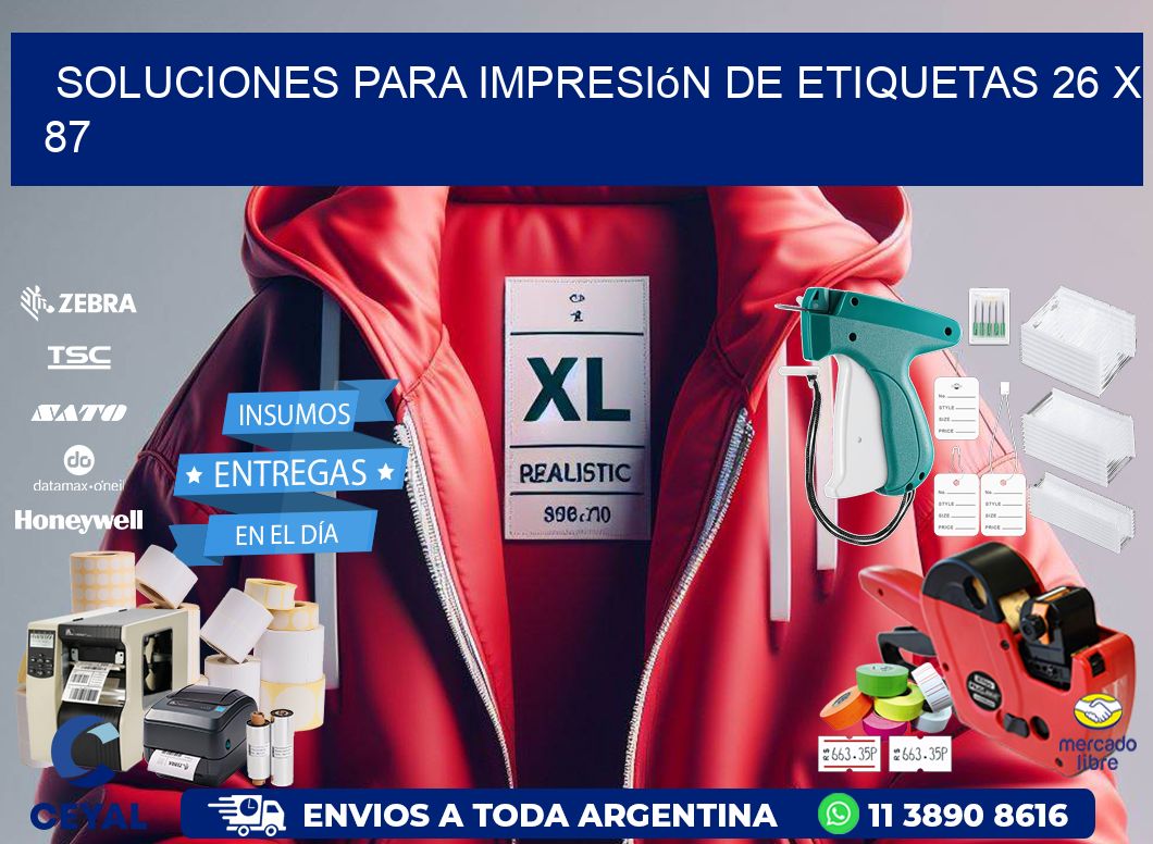 Soluciones para impresión de etiquetas 26 x 87