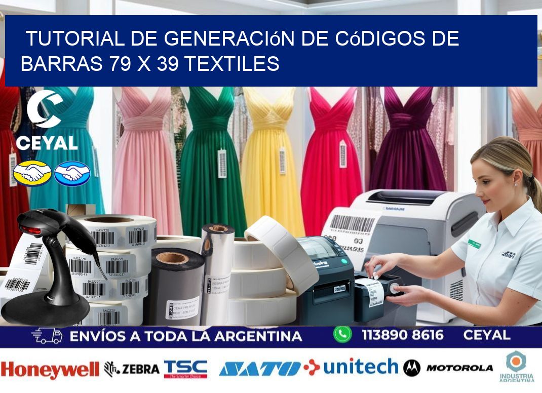 Tutorial de Generación de Códigos de Barras 79 x 39 Textiles