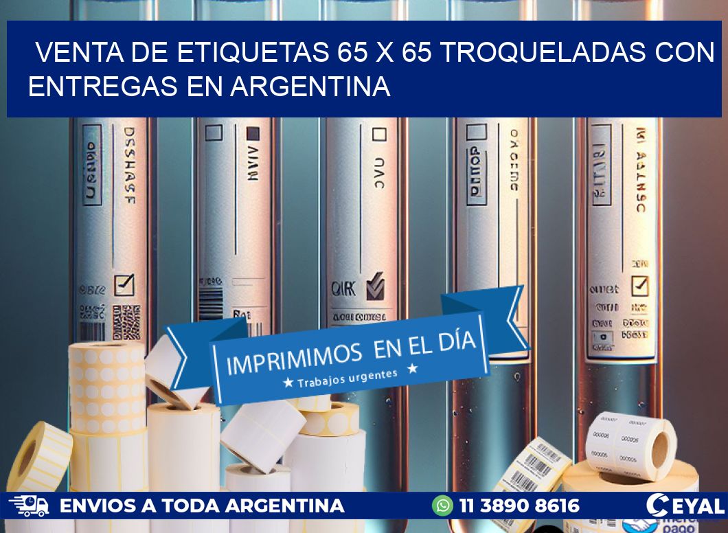Venta de etiquetas 65 x 65 troqueladas con entregas en Argentina
