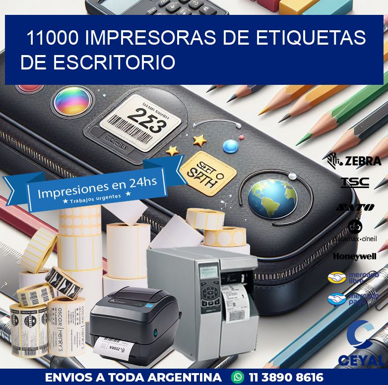 11000 impresoras de etiquetas de escritorio