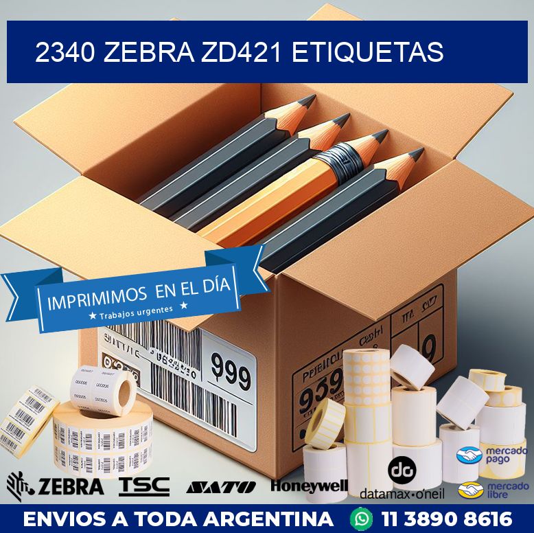 2340 Zebra ZD421 etiquetas
