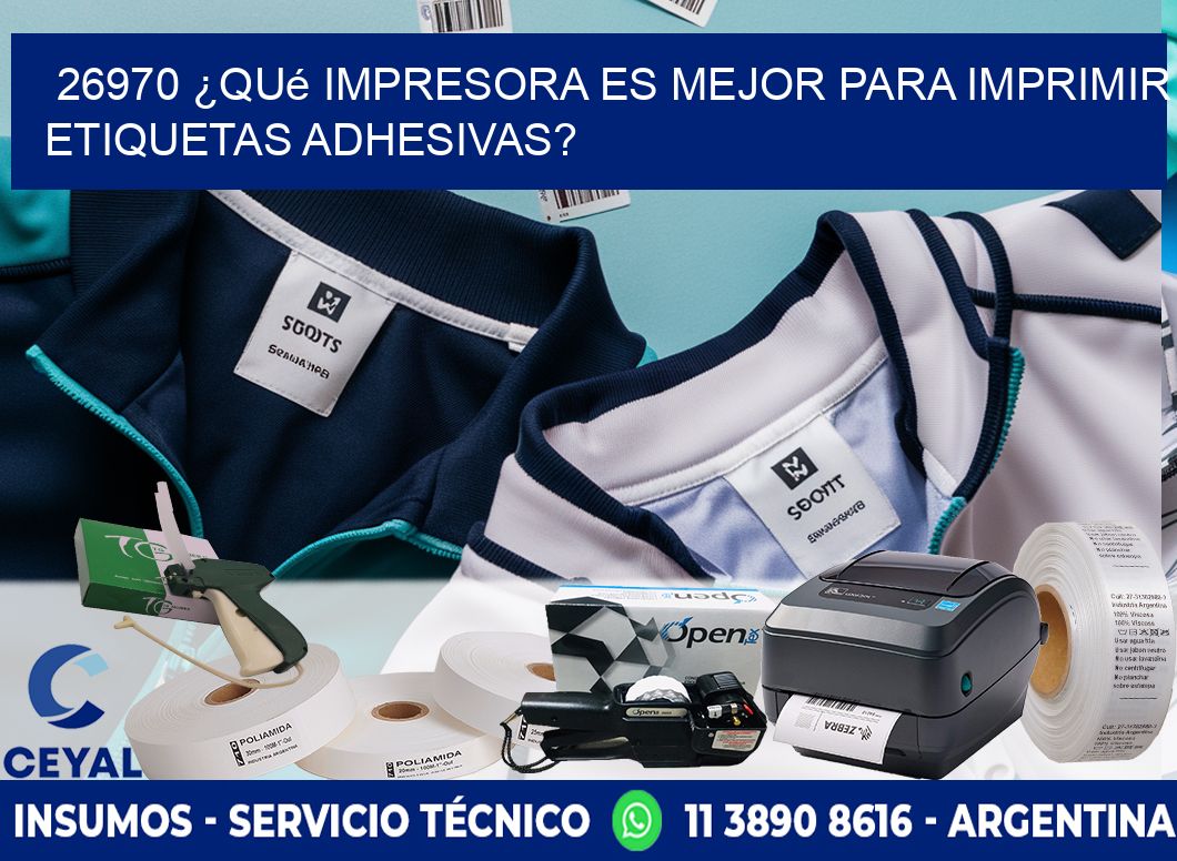 26970 ¿Qué impresora es mejor para imprimir etiquetas adhesivas?