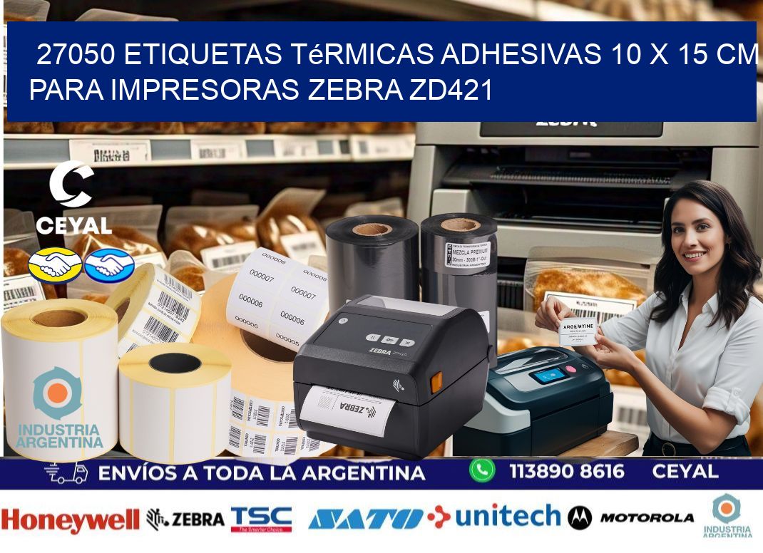 27050 Etiquetas Térmicas Adhesivas 10 x 15 cm para Impresoras Zebra ZD421