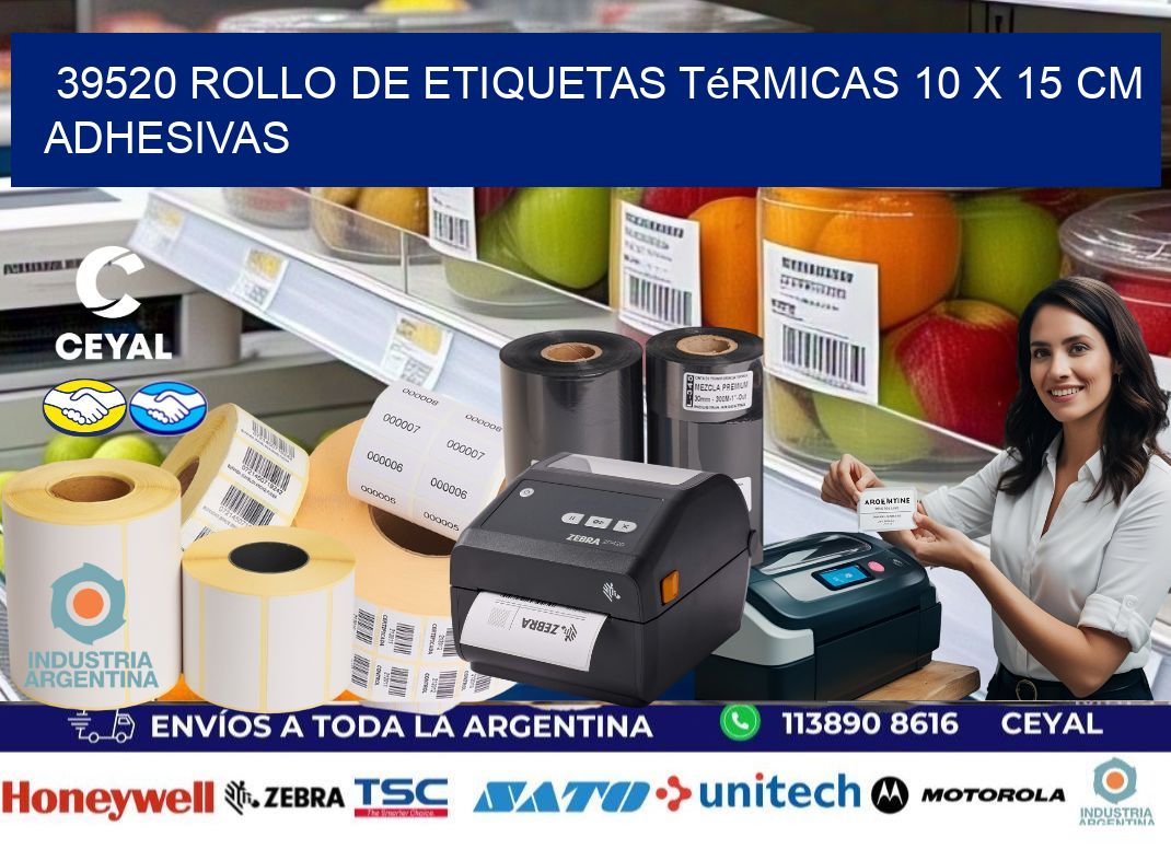 39520 Rollo de Etiquetas Térmicas 10 x 15 cm Adhesivas