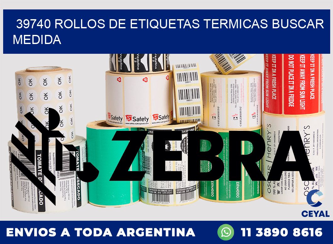 39740 rollos de etiquetas termicas buscar medida